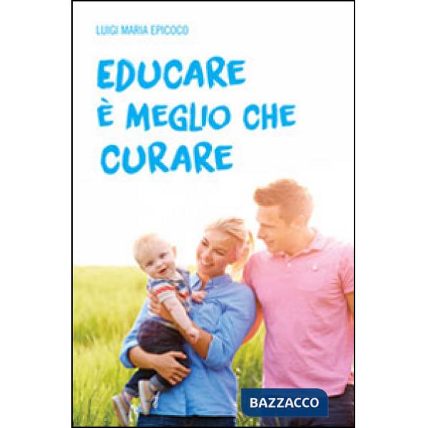 Educare è meglio che curare