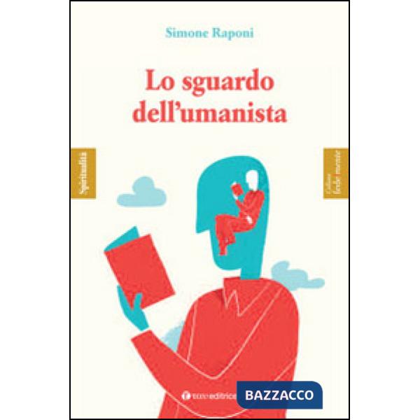 Sguardo dell'umanista (Lo)