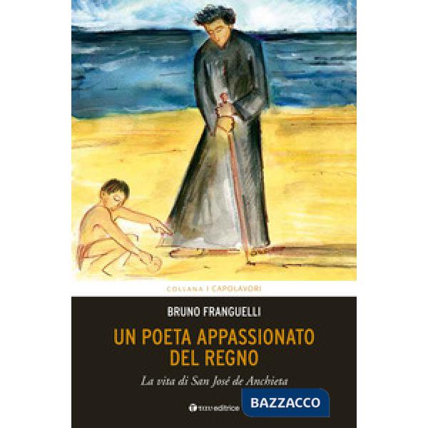Poeta appassionato del Regno. La vita di San José de Anchieta (Un)