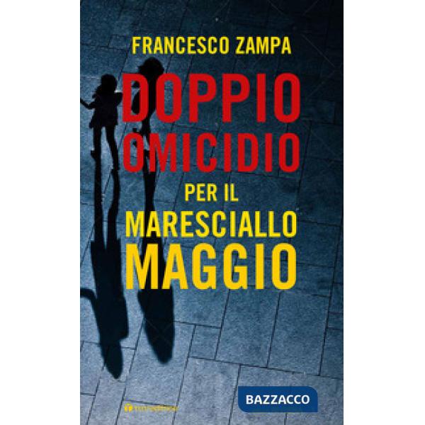 Doppio omicidio per il maresciallo Maggio