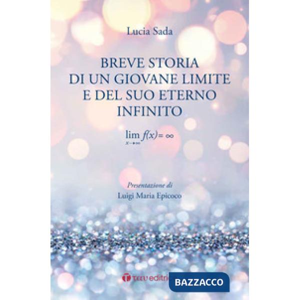 Breve storia di un giovane limite e del suo eterno infinito