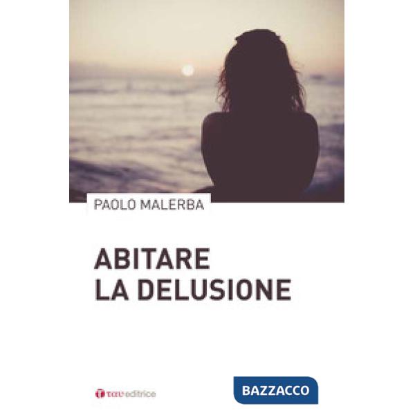 Abitare la delusione