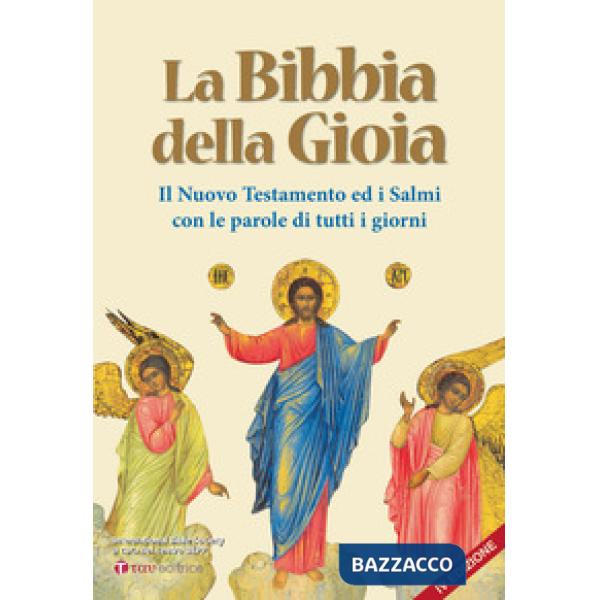 Bibbia della gioia. Il Nuovo Testamento ed i Salmi con le parole di tutti i giorni. Nuova ediz. (La)