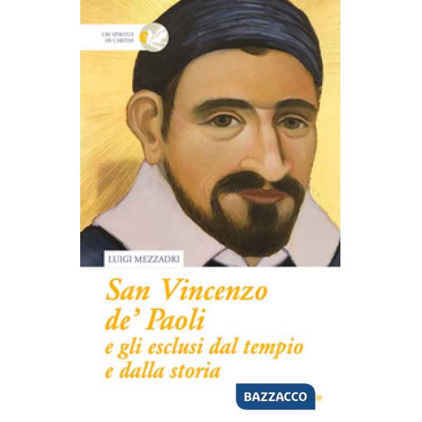 San Vincenzo De' Paoli e gli esclusi dal tempio e dalla storia