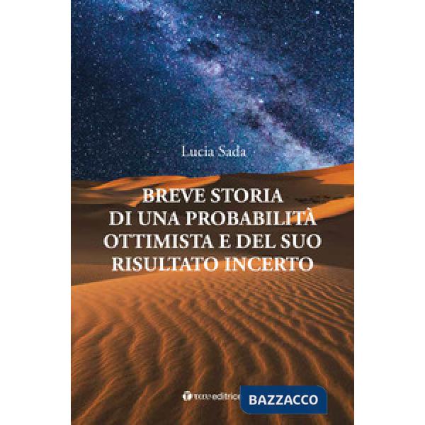 Breve storia di una probabilità ottimista e del suo risultato incerto