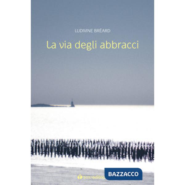 Via degli abbracci (La)