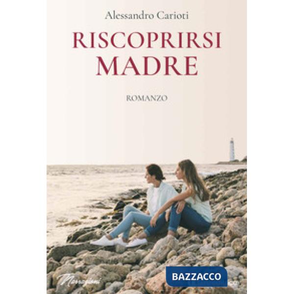 Riscoprirsi madre