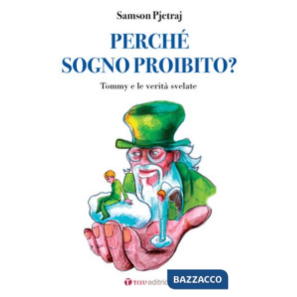 Perché sogno proibito? Tommy e le verità svelate
