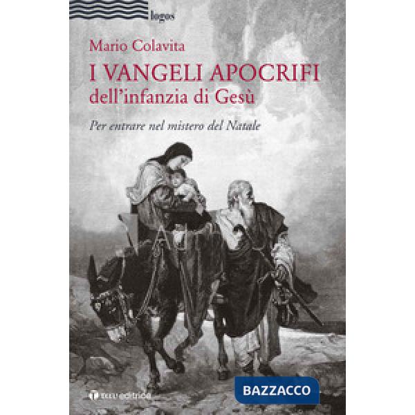 Vangeli apocrifi dell'infanzia di Gesù. Per entrare nel mistero del Natale (I)
