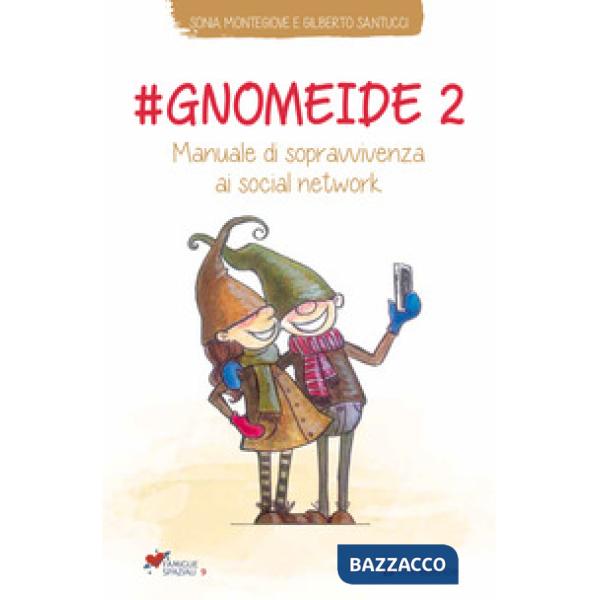 gnomeide 2. Manuale di sopravvivenza ai social network