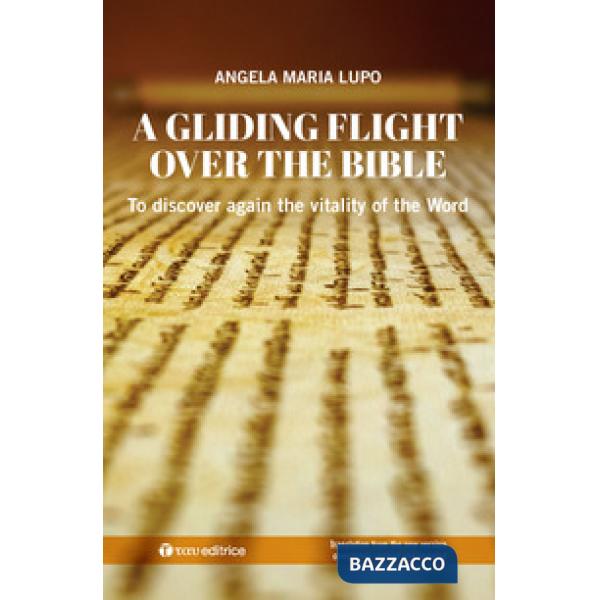 Gliding flight over the Bible. To discover again the vitality of the word (A)