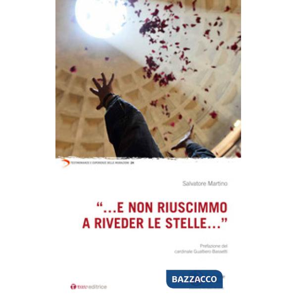 «...E non riuscimmo a riveder le stelle...»