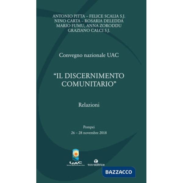 Discernimento comunitario». Convegno Nazionale UAC 2018 (Pompei, 26-28 novembre 2018) («Il)