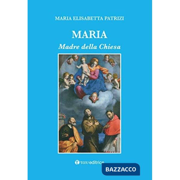 Maria. Madre della Chiesa