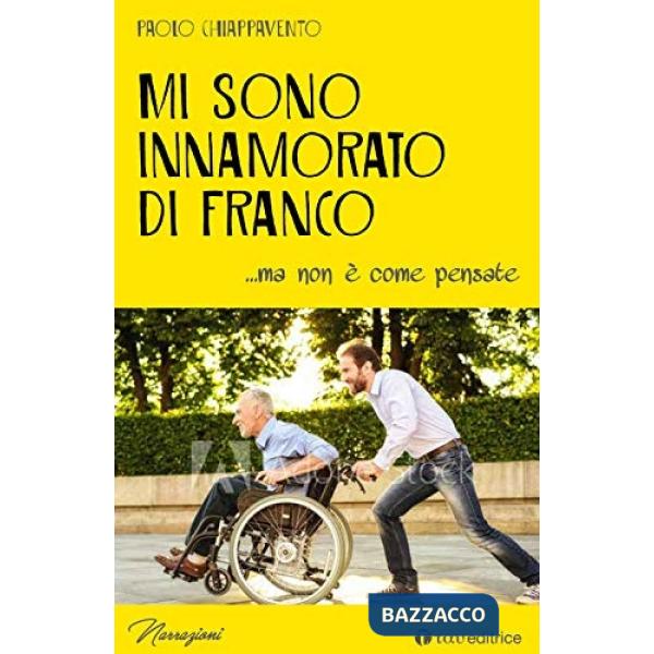 Mi sono innamorato di Franco... ma non è come pensate