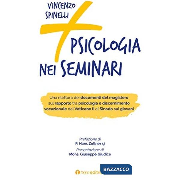 Più psicologia nei seminari. Una rilettura dei documenti del magistero sul rapporto tra psicologia e discernimento vocazionale d