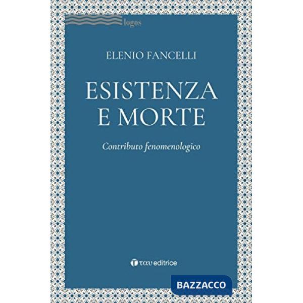 Esistenza e morte. Contributo fenomenologico