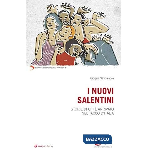 Nuovi salentini. Storie di chi è arrivato nel tacco d'Italia (I)