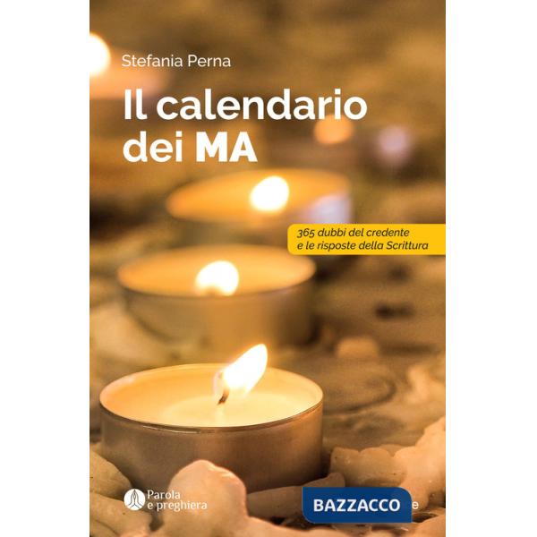 Calendario dei MA. 365 dubbi del credente e le risposte della scrittura (Il)