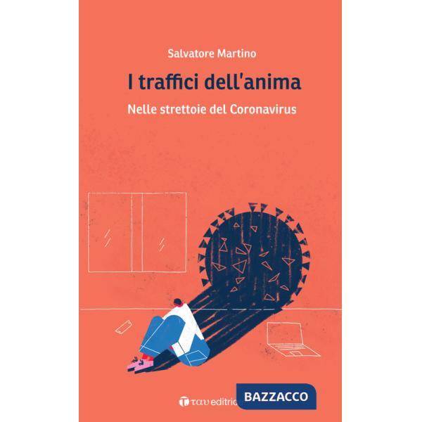Traffici dell'anima. Nelle strettoie del Coronavirus (I)