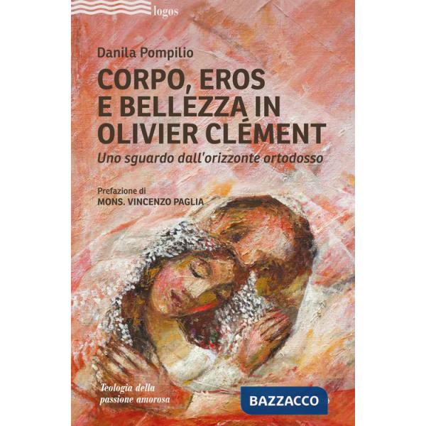 Corpo, Eros e bellezza in Olivier Clémen. Uno sguardo dall'orizzonte ortodosso