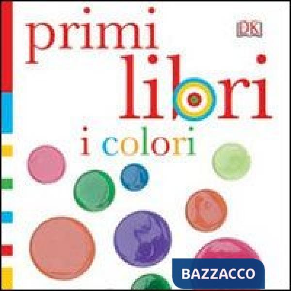 Colori. Primi libri. Ediz. illustrata (I)