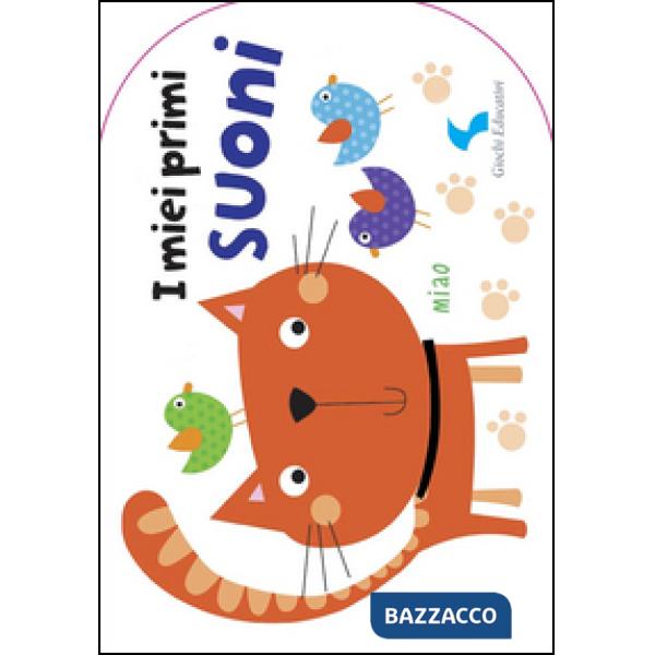 Miei primi suoni. Ediz. illustrata (I)