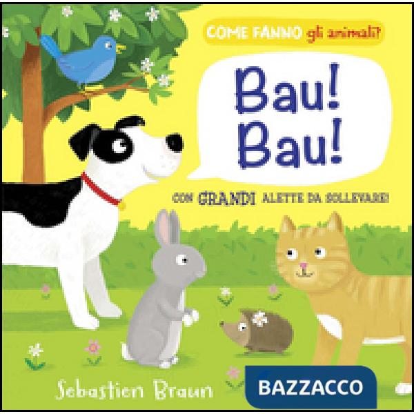 Bau! Bau! Come fanno gli animali?