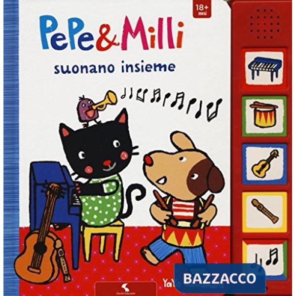 Pepe & Milli suonano insieme. Ediz. illustrata