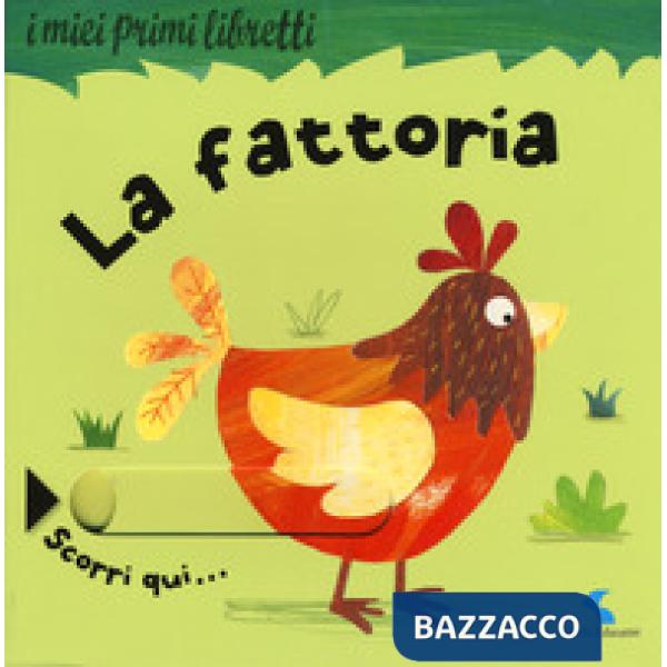 Fattoria. I miei primi libretti. Ediz. a colori (La)