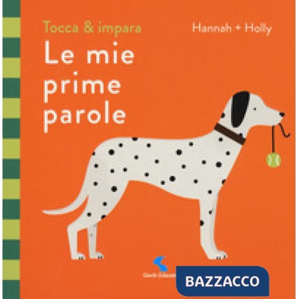 Mie prime parole. Tocca & impara. Ediz. a colori (Le)