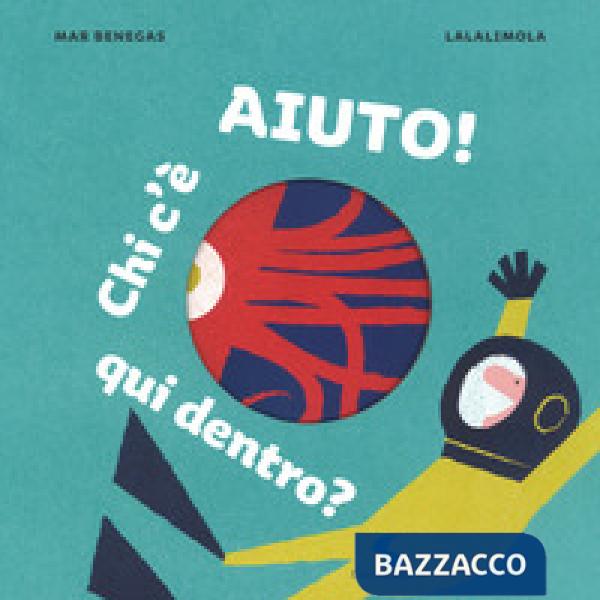 Aiuto! Chi c'è qui dentro? Ediz. a colori