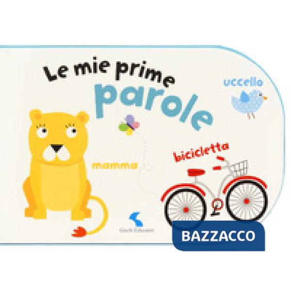 Mie prime parole. Ediz. a colori (Le)