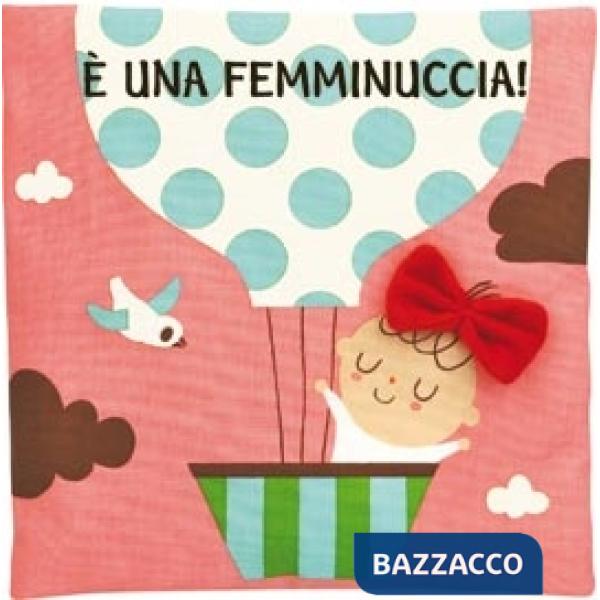 È una femminuccia! Imparare giocando. Ediz. a colori