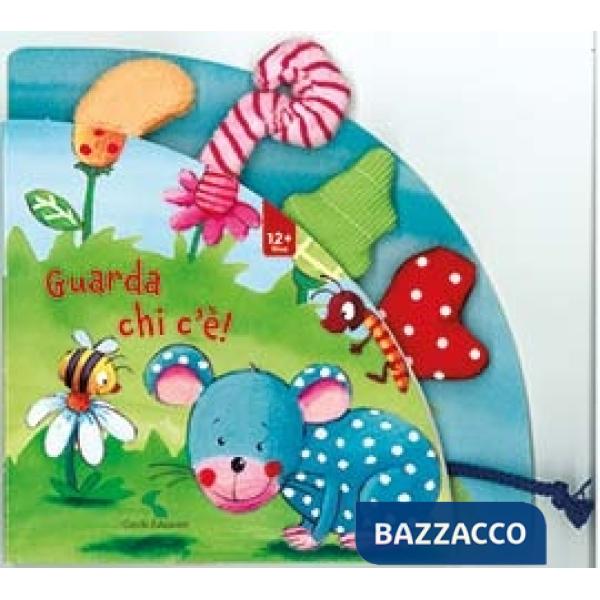 Guarda chi c'è! Ediz. a colori