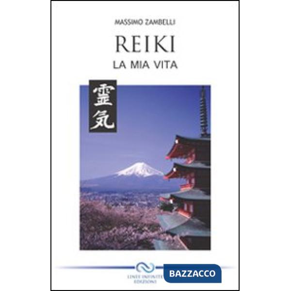 Reiki. La mia vita