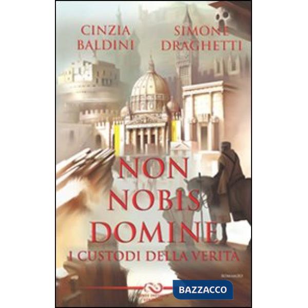 Non nobis domine. I custodi della verità