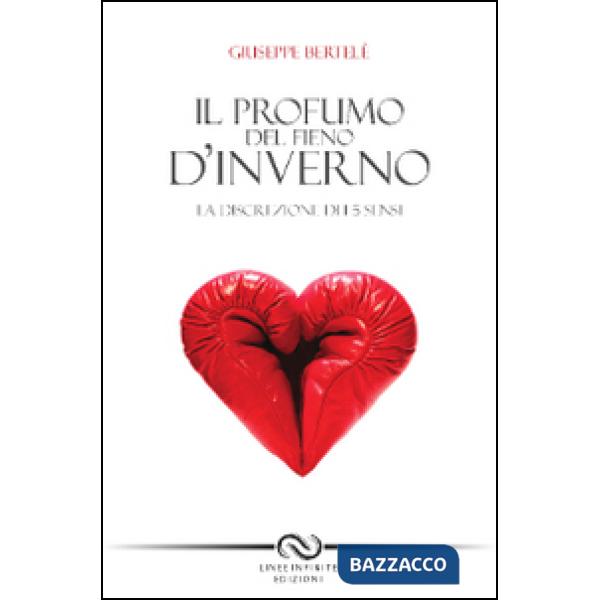 Profumo del fieno d'inverno. La discrezione dei 5 sensi (Il)
