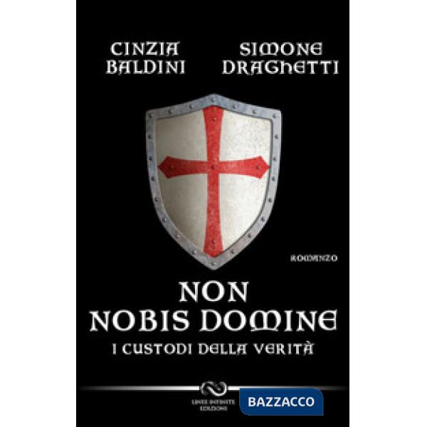 Non nobis domine. I custodi della verità
