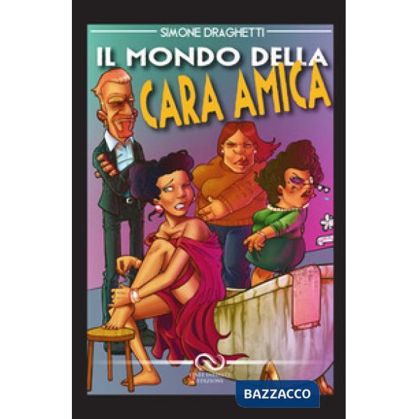 Mondo della cara amica (Il)