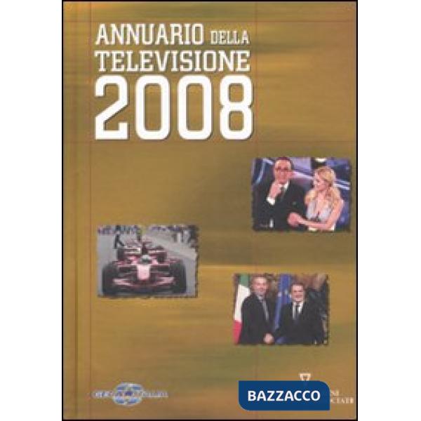 Annuario della televisione 2008. Ediz. illustrata