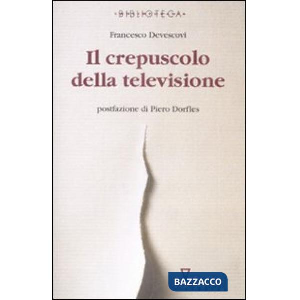 Crepuscolo della televisione (Il)