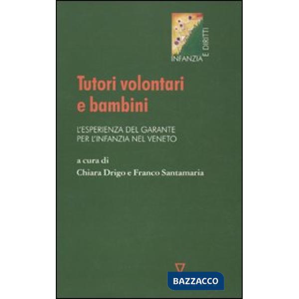 Tutori volontari e bambini. L'esperienza del garante per l'infanzia nel Veneto