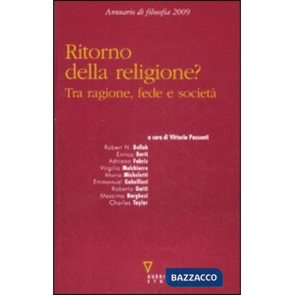 Ritorno della religione? Tra ragione, fede e società. Annuario di filosofia 2009