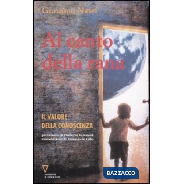 Al canto della rana. Il valore della conoscenza