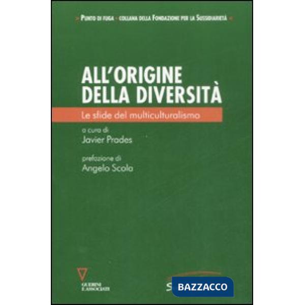 All'origine della diversità. Le sfide del multiculturalismo