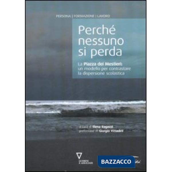 Perché nessuno si perda. La Piazza dei Mestieri: un modello per contrastare la dispersione scolastica