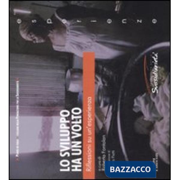 Sviluppo ha un volto. Riflessioni su un'esperienza (Lo)