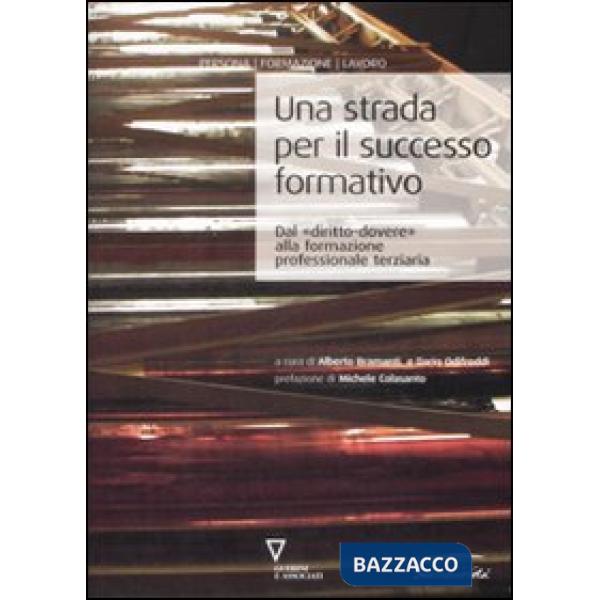 Strada per il successo formativo. Dal «diritto-dovere» alla formazione professionale terziaria (Una)