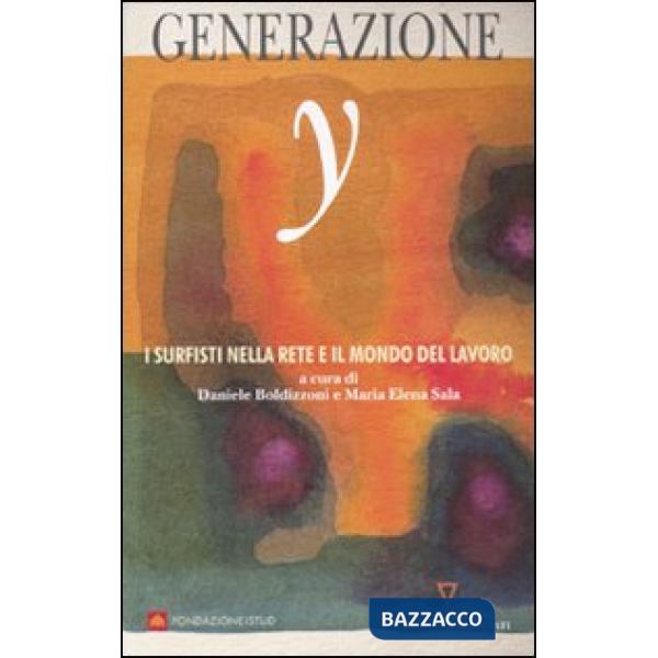 Generazione Y. I surfisti nella Rete e il mondo del lavoro